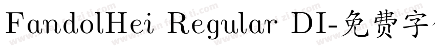 FandolHei Regular DI字体转换